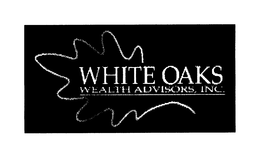 WHITE OAKS WEALTH ADVISORS, INC. trademark