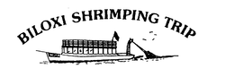 BILOXI SHRIMPING TRIP trademark