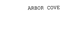 ARBOR COVE trademark