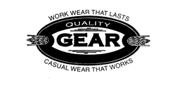 QUALITY GEAR WORK WEAR THAT LASTS CASUAL WEAR THAT WORKS trademark