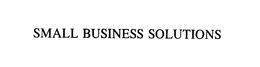 SMALL BUSINESS SOLUTIONS trademark