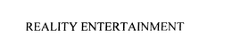 REALITY ENTERTAINMENT trademark