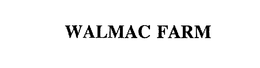 WALMAC FARM trademark