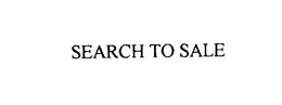 SEARCH TO SALE trademark
