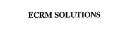 ECRM SOLUTIONS trademark
