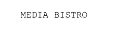 MEDIA BISTRO trademark