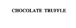 CHOCOLATE TRUFFLE trademark