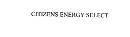 CITIZENS ENERGY SELECT trademark
