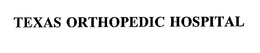 TEXAS ORTHOPEDIC HOSPITAL trademark