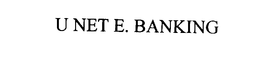 U NET E. BANKING trademark