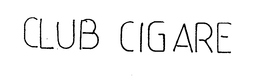 CLUB CIGARE trademark