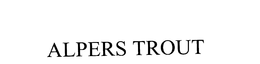 ALPERS TROUT trademark