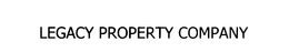 LEGACY PROPERTY COMPANY trademark