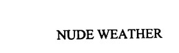 NUDE WEATHER trademark