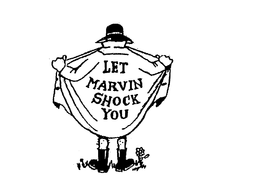 LET MARVIN SHOCK YOU trademark