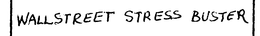 WALLSTREET STRESS BUSTER trademark