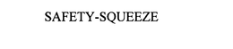 SAFETY-SQUEEZE trademark