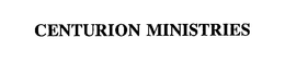 CENTURION MINISTRIES trademark