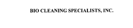BIO CLEANING SPECIALISTS, INC. trademark