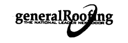GENERAL ROOFING THE NATIONAL LEADER NEXT DOOR trademark