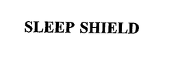 SLEEP SHIELD trademark