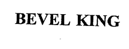BEVEL KING trademark