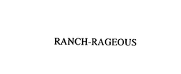 RANCH-RAGEOUS trademark