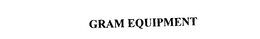 GRAM EQUIPMENT trademark