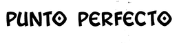 "PUNT0 PERFECTO" trademark