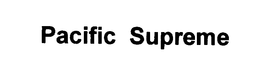 PACIFIC SUPREME trademark