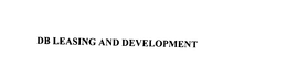 DB LEASING AND DEVELOPMENT trademark
