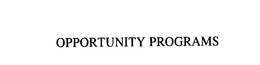 OPPORTUNITY PROGRAMS trademark