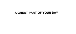 A GREAT PART OF YOUR DAY trademark