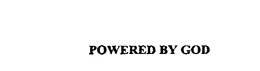 POWERED BY GOD trademark