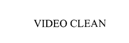 VIDEO CLEAN trademark