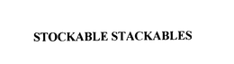 STOCKABLE STACKABLES trademark