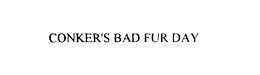 CONKER'S BAD FUR DAY trademark