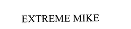 EXTREME MIKE trademark