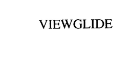 VIEWGLIDE trademark
