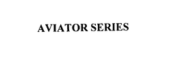 AVIATOR SERIES trademark