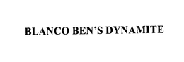 BLANCO BEN'S DYNAMITE trademark