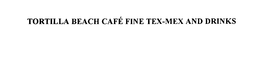TORTILLA BEACH CAFE FINE TEX-MEX AND DRINKS trademark