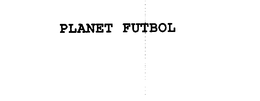 PLANETFUTBOL trademark