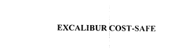 EXCALIBUR COST-SAFE trademark