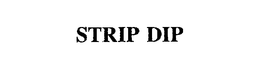 STRIP DIP trademark