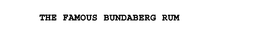 THE FAMOUS BUNDABERG RUM trademark
