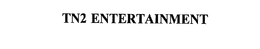 TN2 ENTERTAINMENT trademark