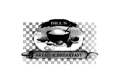 BILL'S BREAD & BREAKFAST trademark