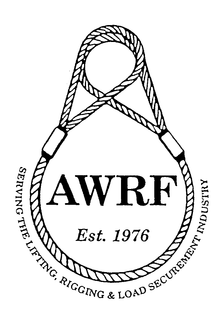 AWRF EST. 1976 SERVING THE LIFTING, RIGGING & LOAD SECUREMENT INDUSTRY trademark