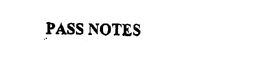 PASS NOTES trademark